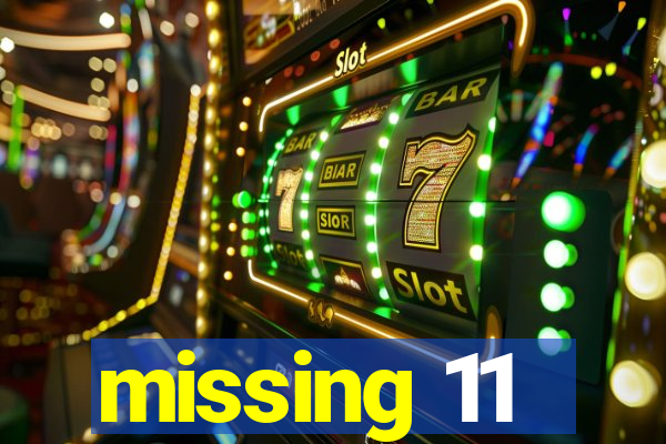 missing 11